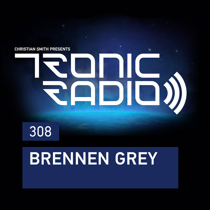 Episode 308, guest mix Brennen Grey (from June 22nd, 2018)